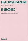 Fra conversazione e discorso. L'analisi dell'interazione verbale