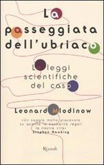 La passeggiata dell'ubriaco. Le leggi scientifiche del caso La passeggiata dell'ubriaco. Le leggi scientifiche del caso