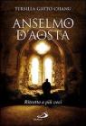 Anselmo d'Aosta. Ritratto a pi� voci
