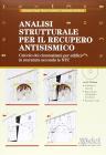 Analisi strutturale per il recupero antisismico. Calcolo dei cinematismi per edifici in muratura secondo le NTC. Con CD-ROM