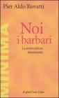 Noi, i barbari. La sottocultura dominante