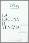 La laguna di Venezia. Il governo di un sistema complesso