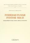 Intermediari finanziari, investitori, mercati. Il recepimento della MiFID. Profili sistematici