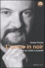 L' uomo in noir. Indagine su Carlo Lucarelli