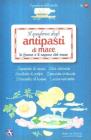 Il quaderno degli antipasti di mare. Le forme e il sapore del mare
