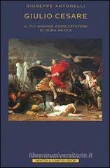 Giulio Cesare. Il più grande conquistatore di Roma antica Giulio Cesare. Il più grande conquistatore di Roma antica