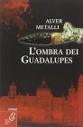 L' ombra dei guadalupes