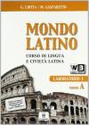 Mondo latino. Laboratorio. Vol. 1A-1B. Con teoria. Materiali per il docente. Per le Scuole superiori