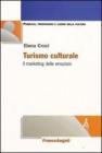 Turismo culturale. Il marketing delle emozioni