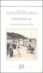 Un' infanzia '82. Le storie del Novecento, 2008 Un' infanzia '82. Le storie del Novecento, 2008