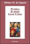 Pratica di amar Ges� Cristo