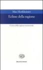 Eclissi della ragione. Critica della ragione strumentale