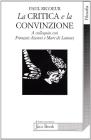 La critica e la convinzione. Intervista con Fran�ois Azouvi e Marc de Launay