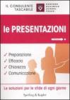 Le presentazioni. Preparazione, efficacia, chiarezza, comunicazione