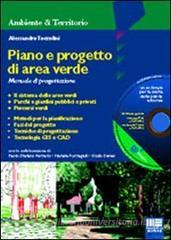 Piano e progetto di area verde. Manuale di progettazione. Con CD-ROM