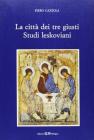La citt� dei tre giusti. Studi leskoviani