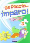 Se faccio... imparo. Italiano. Per la 3� classe elementare