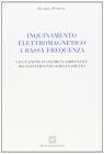 Inquinamento elettromagnetico a bassa frequenza. Valutazione economico-ambientale degli interventi di risanamento