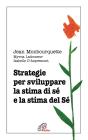Strategie per sviluppare la stima di s� e la stima del S�