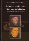 Libero arbitrio servo arbitrio