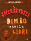 L' incredibile bimbo mangia libri