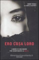 Ero cosa loro. L'amore di una madre può sconfiggere la mafia Ero cosa loro. L'amore di una madre può sconfiggere la mafia