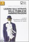 Lezioni sull'attivit� delle pubbliche amministrazioni