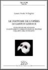 Le fant�me de l'Op�ra di Gaston Leroux. Evoluzione del romanzo e adattamenti cinematografici e teatrali nell'arco del Novecento