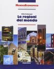 Mondoeconomico. Regioni del mondo. Per le Scuole superiori
