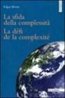 La sfida della complessit�. Le d�fi de la complexit�