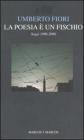 La poesia � un fischio. Saggi 1986-2006