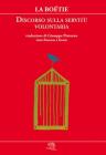Discorso sulla servit� volontaria. Testo francese a fronte