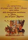 La sopravvivenza dei gruppi etnici arabo-islamici. Dalla caduta della dominazione musulmana in Sicilia fino all'epoca angioina