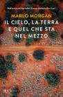 Il cielo, la terra e quel che sta nel mezzo