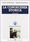 La conoscenza storica. Per le Scuole superiori vol.2