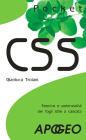 CSS. Fascino e potenzialit� dei fogli stile a cascata