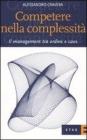 Competere nella complessit�. Il management tra ordine e caos