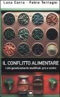 Il conflitto alimentare. I cibi geneticamente modificati: pro e contro