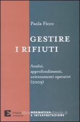 Gestire i rifiuti. Analisi, approfondimenti, orientamenti operativi (2009)