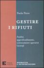 Gestire i rifiuti. Analisi, approfondimenti, orientamenti operativi (2009)