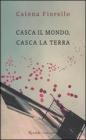 Casca il mondo, casca la terra