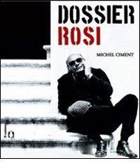 Dossier Rosi Dossier Rosi