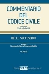 Commentario del codice civile. Delle successioni. Artt. 565-712