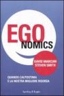 Egonomics. Quando l'autostima � la nostra migliore risorsa