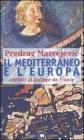 Il Mediterraneo e l'Europa. Lezioni al Coll�ge de France