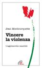 Vincere la violenza. L'aggressivit� maschile