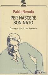 Per nascere son nato Per nascere son nato