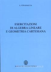 Esercitazioni di algebra lineare e geometria cartesiana