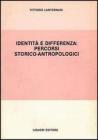 Identit� e differenza: percorsi storico-antropologici