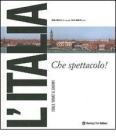 L' Italia che spettacolo!